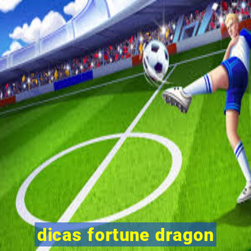 dicas fortune dragon